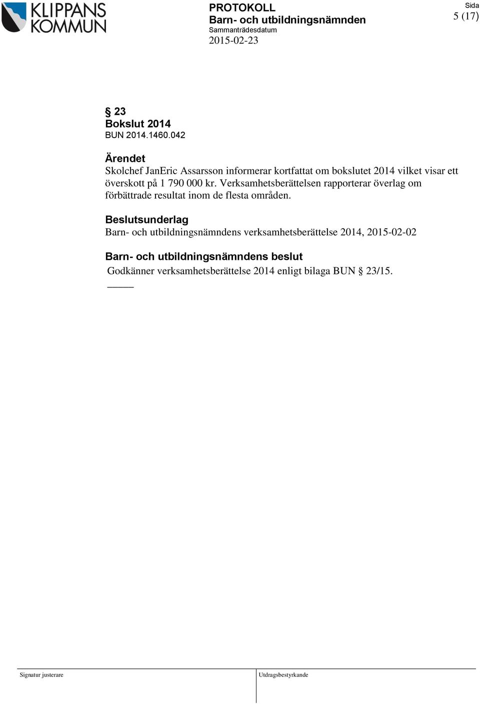 överskott på 1 790 000 kr.