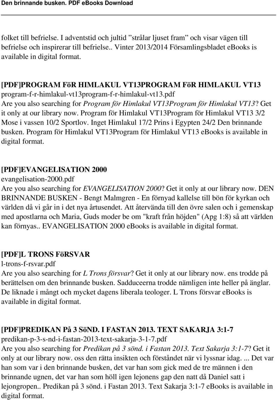 pdf Are you also searching for Program för Himlakul VT13Program för Himlakul VT13? Get it only at our library now. Program för Himlakul VT13Program för Himlakul VT13 3/2 Mose i vassen 10/2 Sportlov.