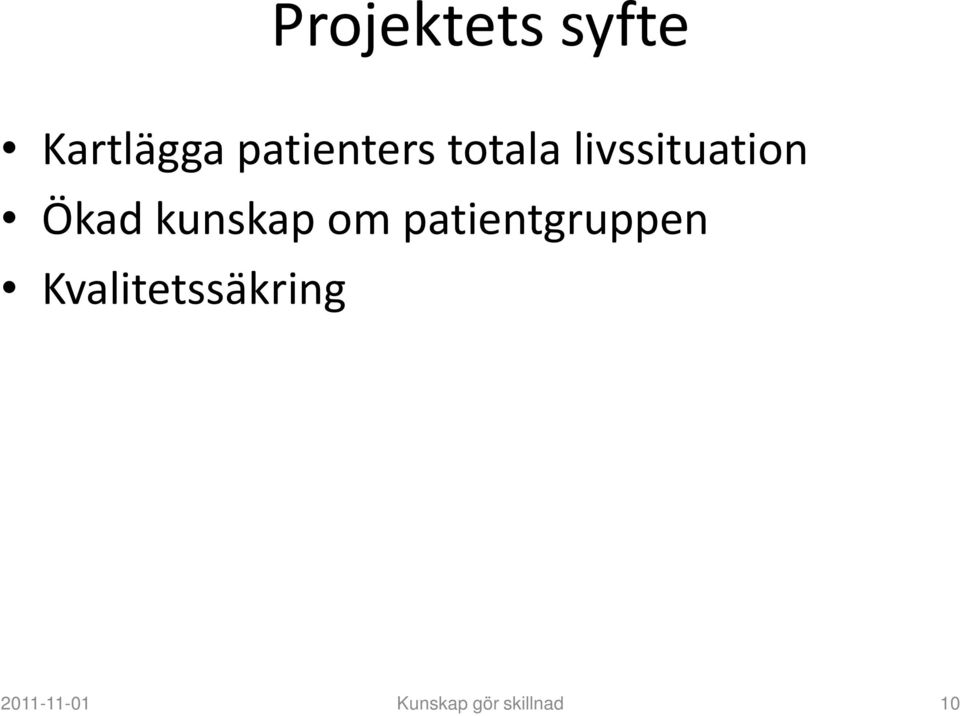 Ökad kunskap om patientgruppen