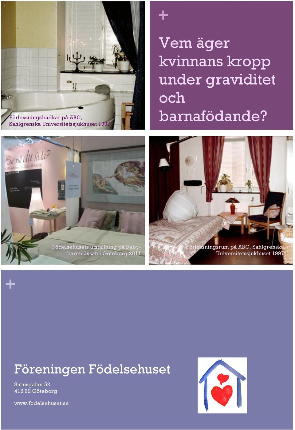 Födelsehusets utställning på Babybarnmässan i Göteborg 2011 Förlossningsrum på