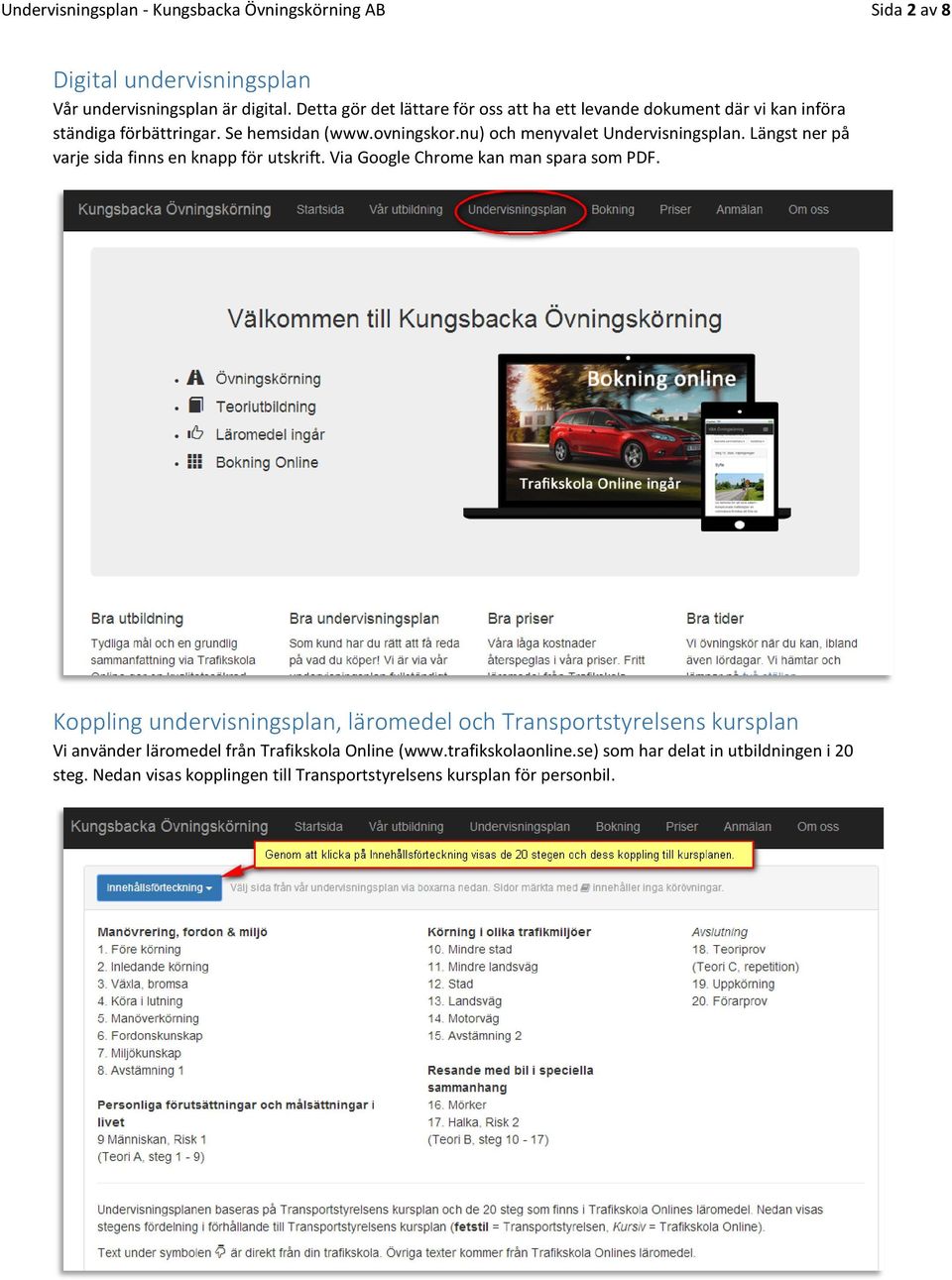 nu) och menyvalet Undervisningsplan. Längst ner på varje sida finns en knapp för utskrift. Via Google Chrome kan man spara som PDF.
