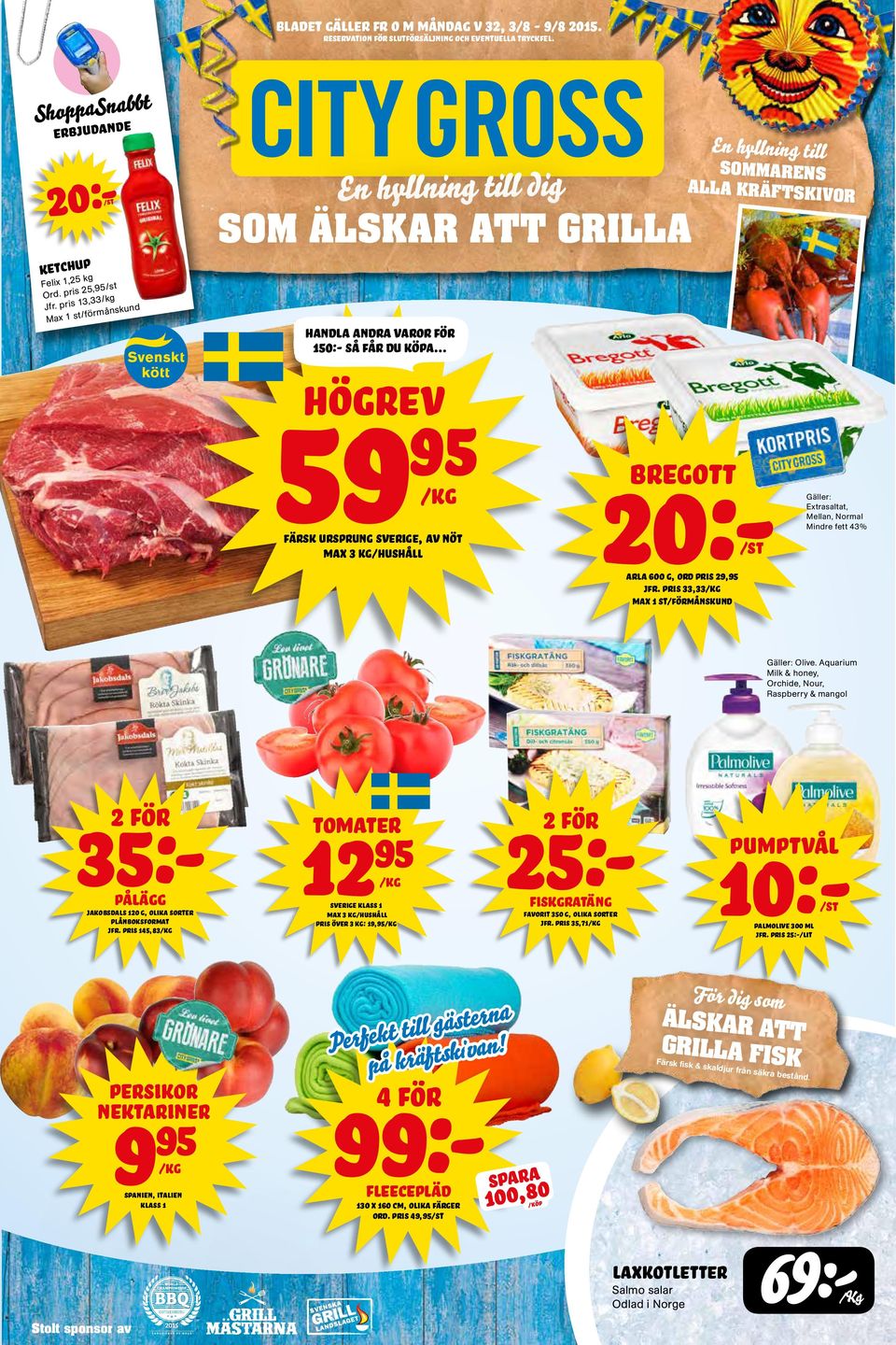 pris kund förmåns Max 1 s t/ Handla andra varor för 150:- så får du köpa.