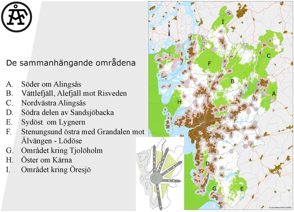 Södra delen av Sandsjöbacka E. Sydöst om Lygnern F.