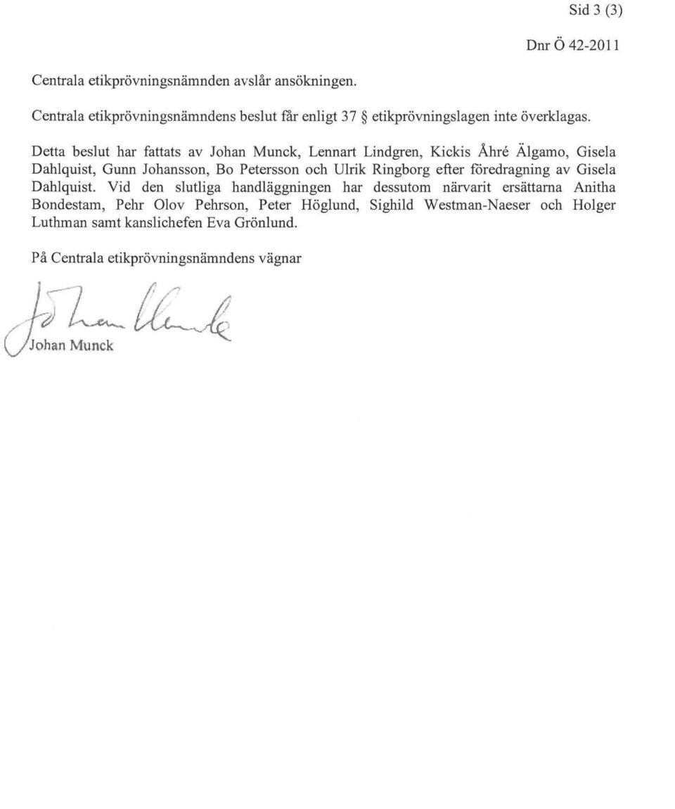 KiekisÅhréÄlgamo, Gisela Oahlqnist,Gnnn Johansson, BoPeterssonoehClrikRinghorgetterfö^ Oahlqnist.