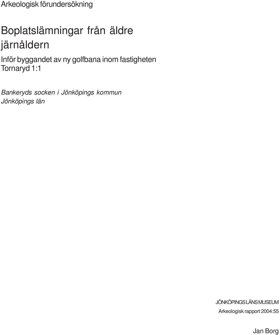 Tornaryd 1:1 Bankeryds socken i Jönköpings kommun