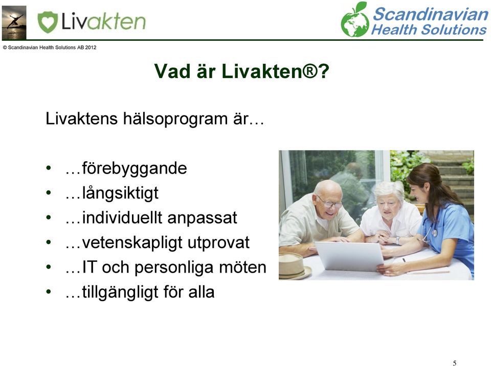 långsiktigt individuellt anpassat