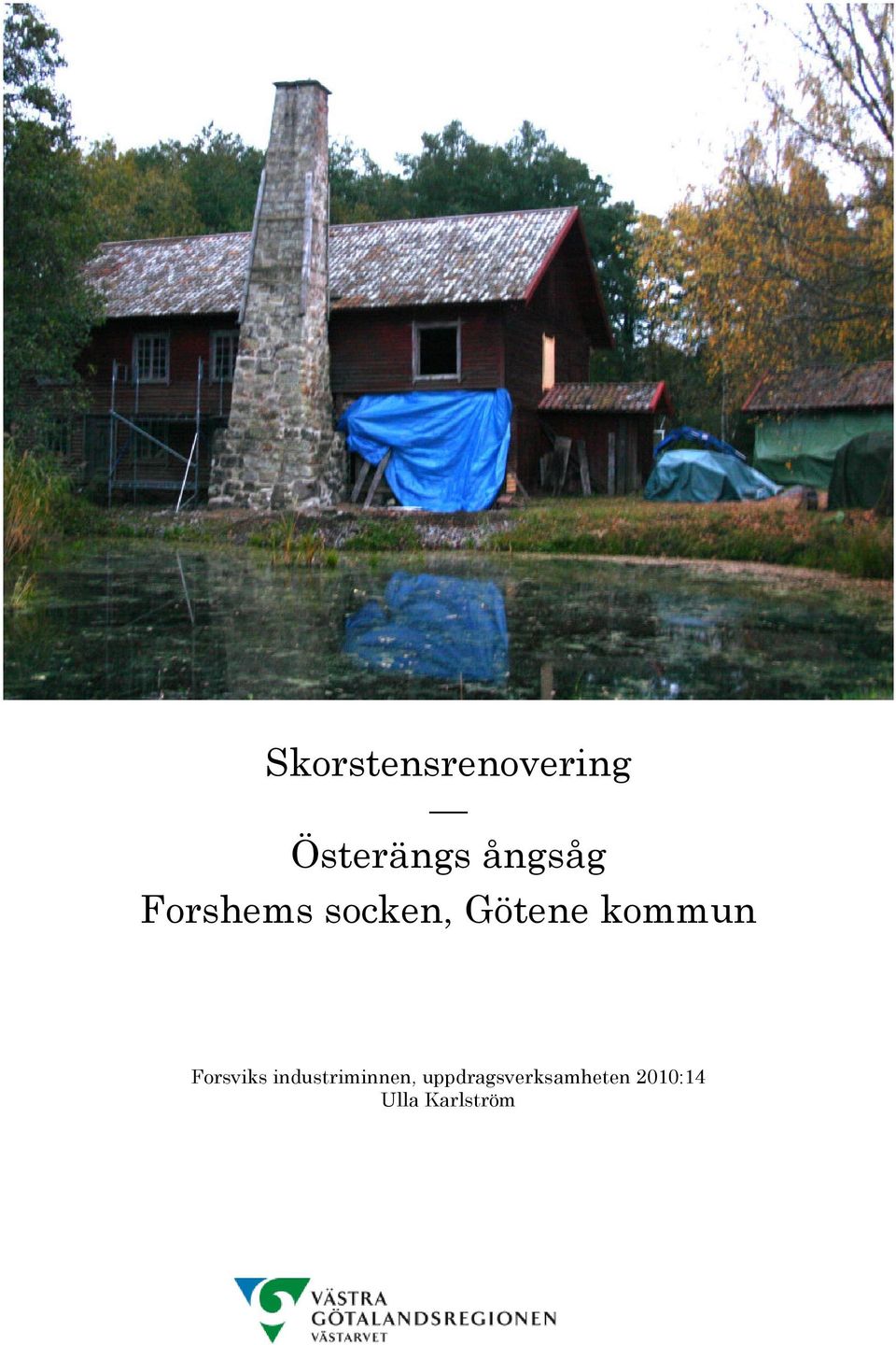 kommun Forsviks industriminnen,
