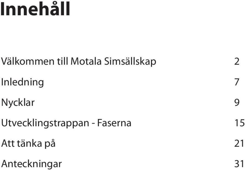 Nycklar 9 Utvecklingstrappan -