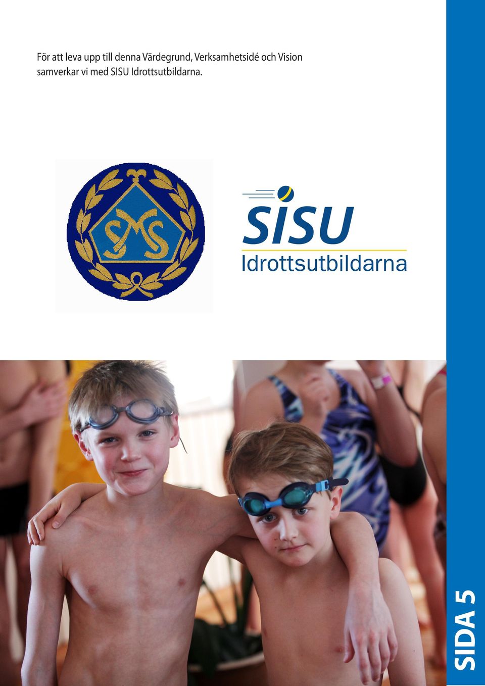 och Vision samverkar vi med