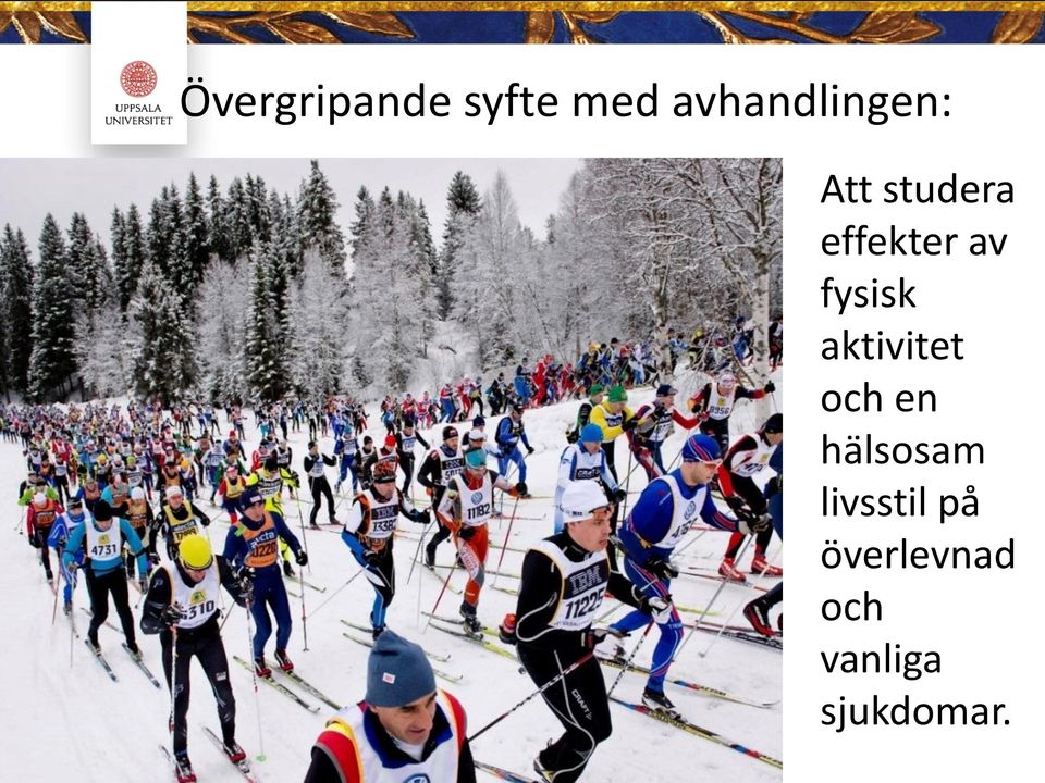 av fysisk aktivitet och en