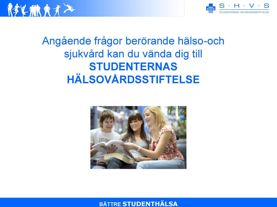 vända dig till STUDENTERNAS