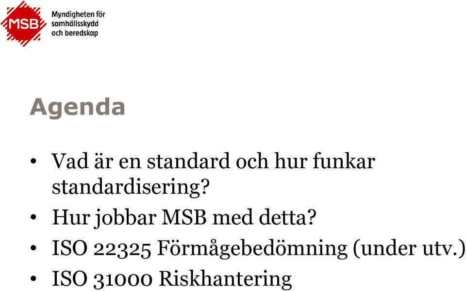 Hur jobbar MSB med detta?