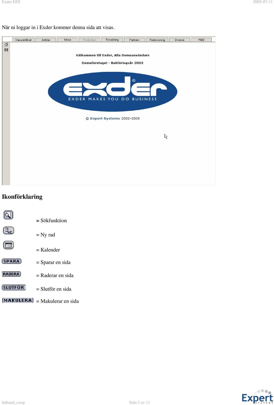Ikonförklaring = Sökfunktion = Ny rad = Kalender =