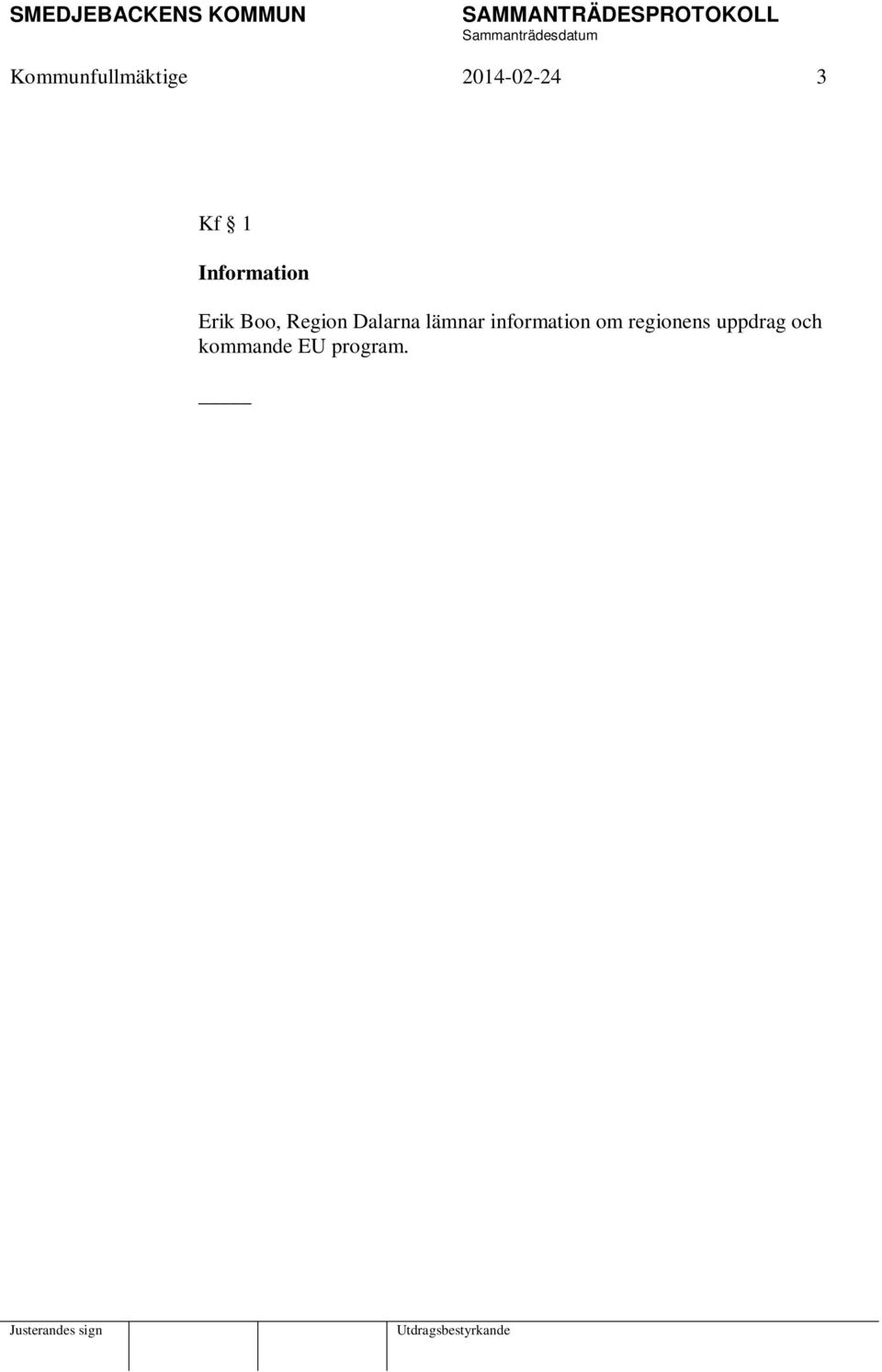 Dalarna lämnar information om