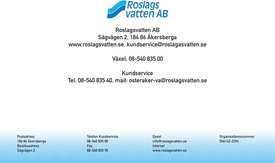 se, kundservice@roslagasvatten.