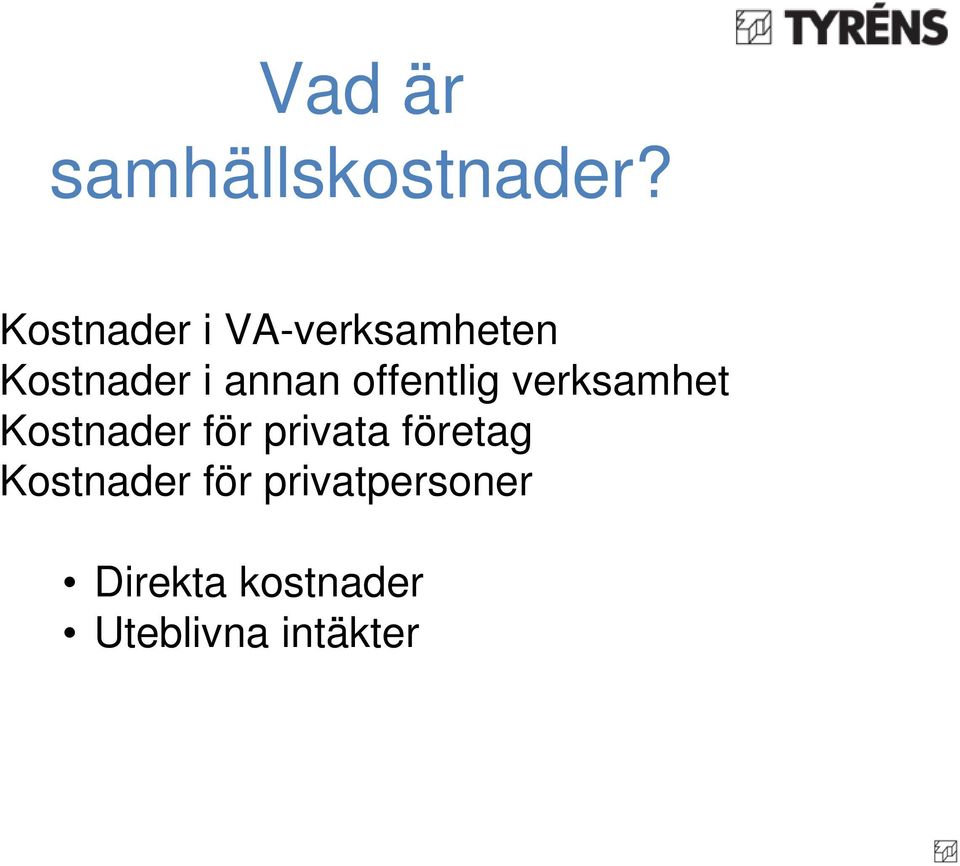 offentlig verksamhet Kostnader för privata