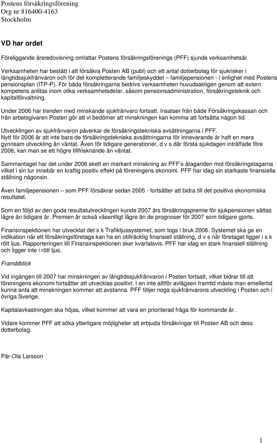 PFF. Postens försäkringsförening Org nr Årsredovisning - PDF ...