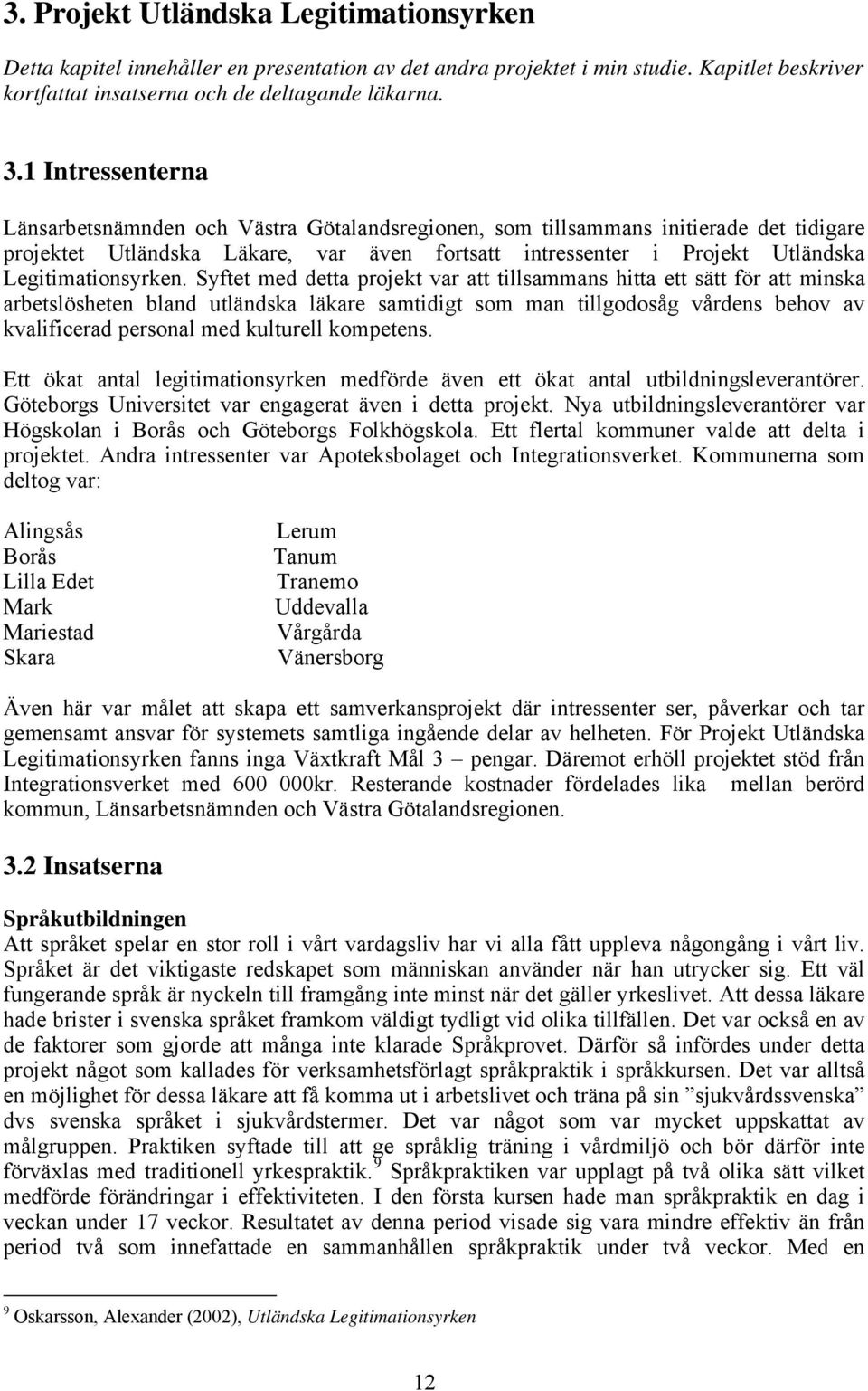 Legitimationsyrken.