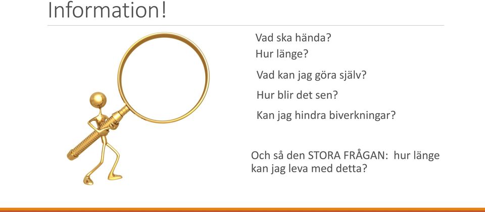 Kan jag hindra biverkningar?