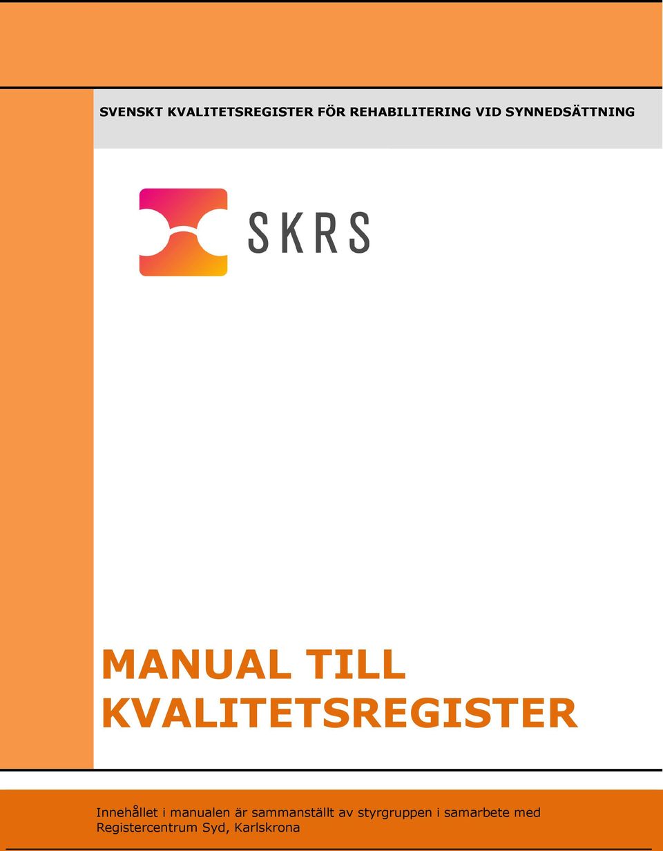 Innehållet i manualen är sammanställt av