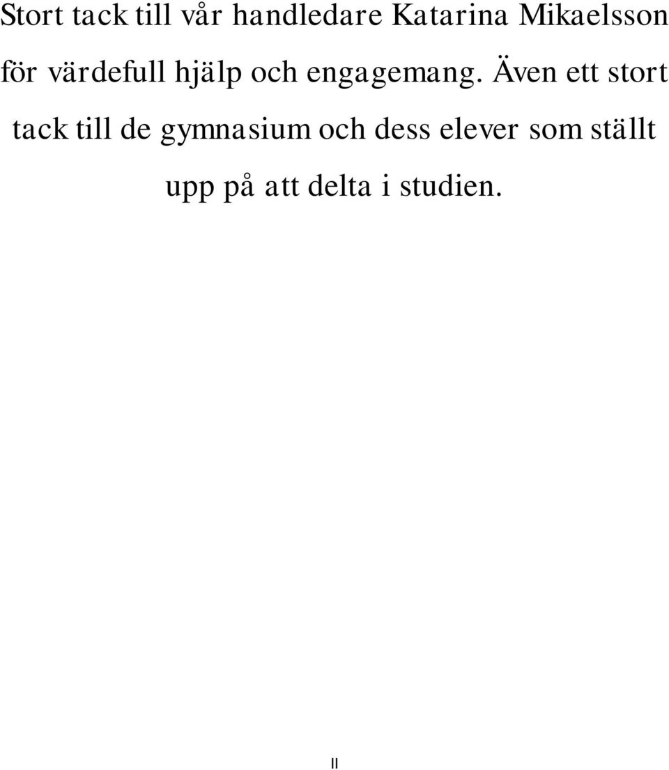 Även ett stort tack till de gymnasium och