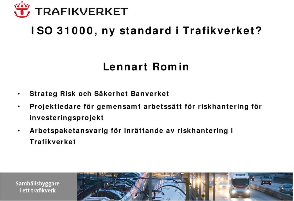 Projektledare för gemensamt arbetssätt för riskhantering