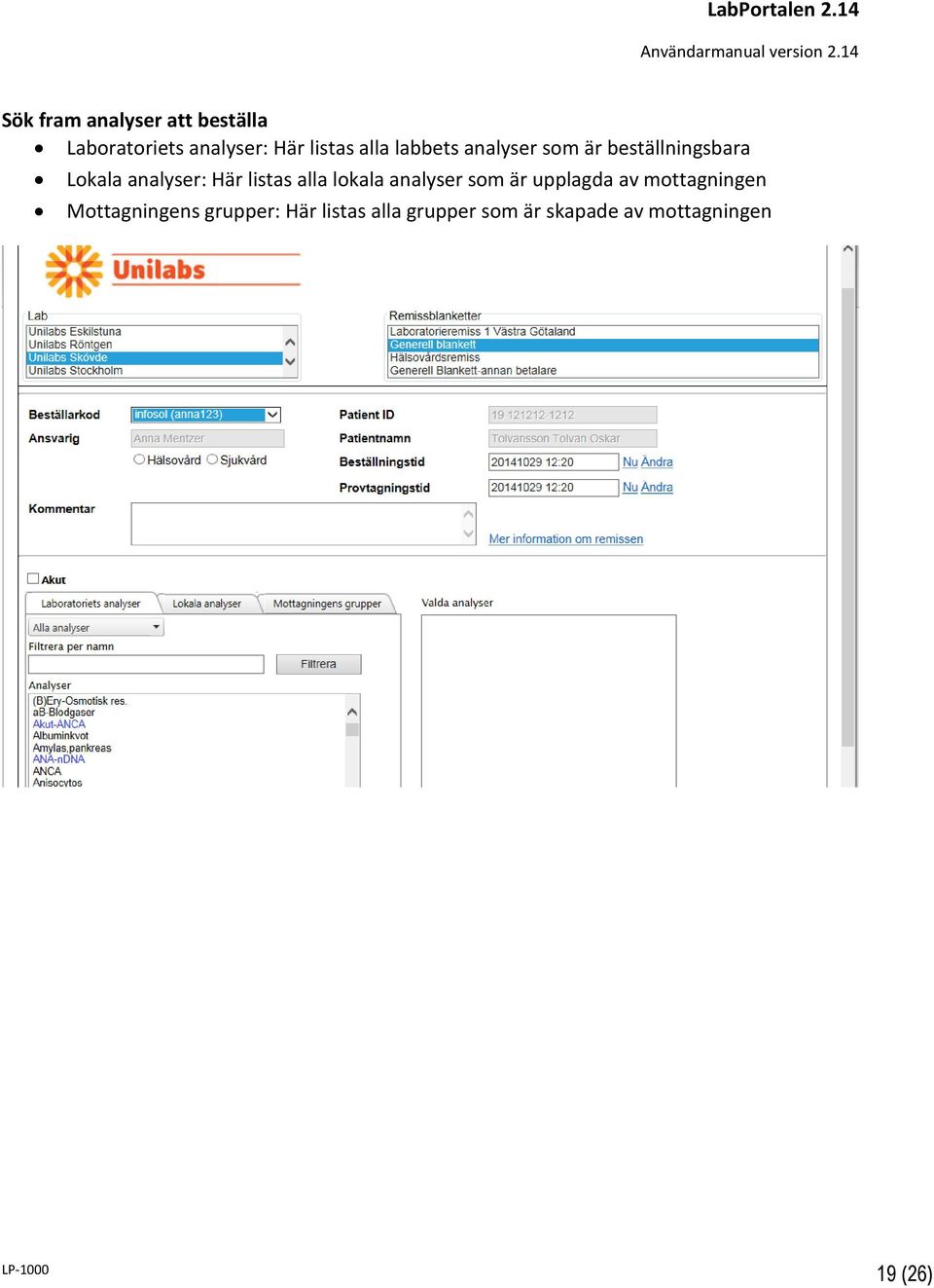 listas alla lokala analyser som är upplagda av mottagningen