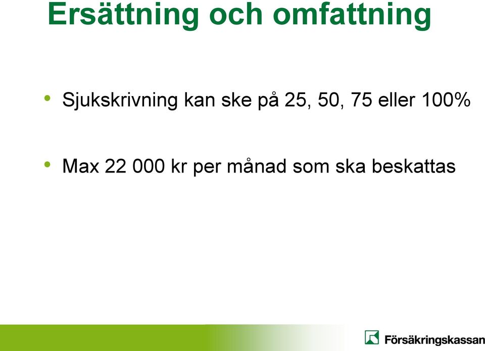 50, 75 eller 100% Max 22 000