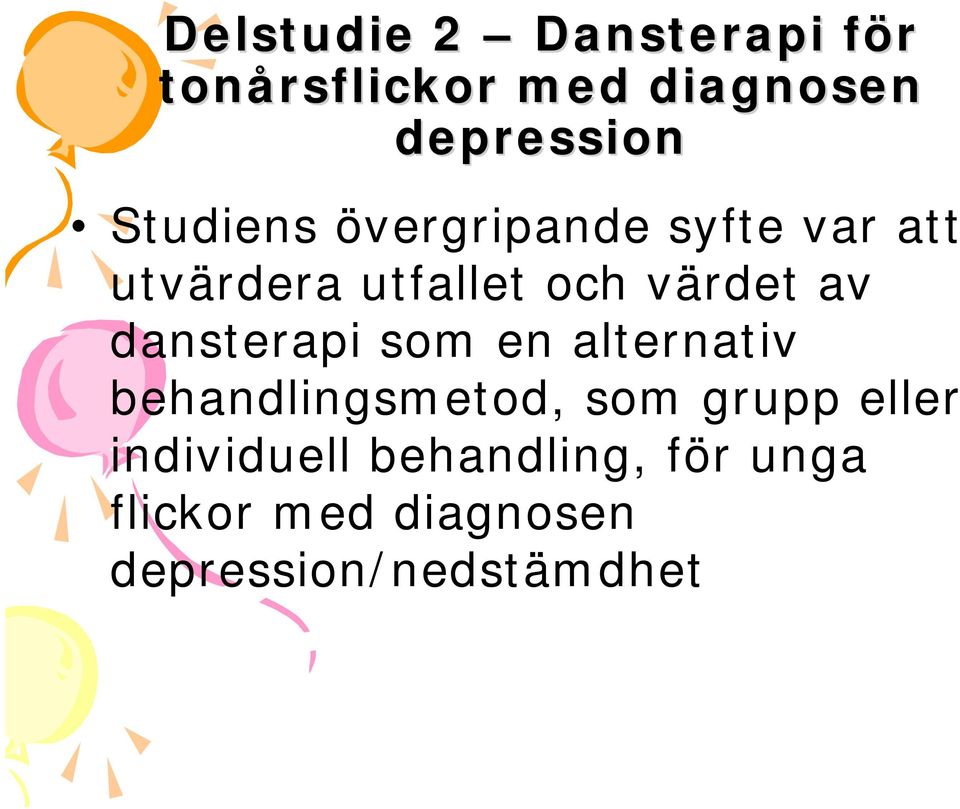 dansterapi som en alternativ behandlingsmetod, som grupp eller