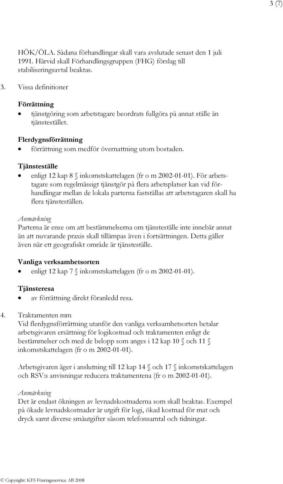 Tjänsteställe enligt 12 kap 8 inkomstskattelagen (fr o m 2002-01-01).