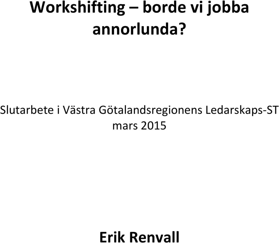 Slutarbete i Västra