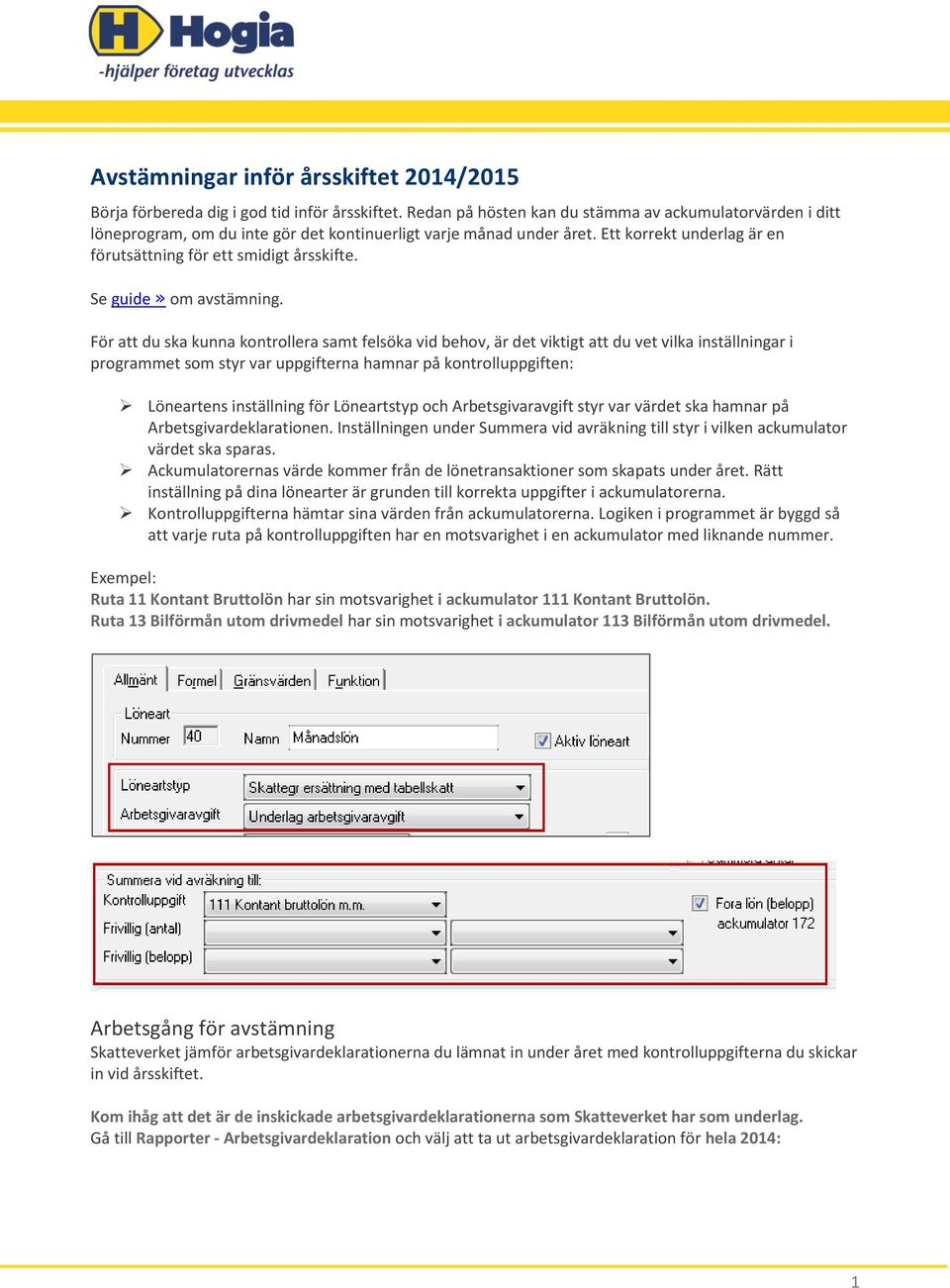 Se guide» om avstämning.