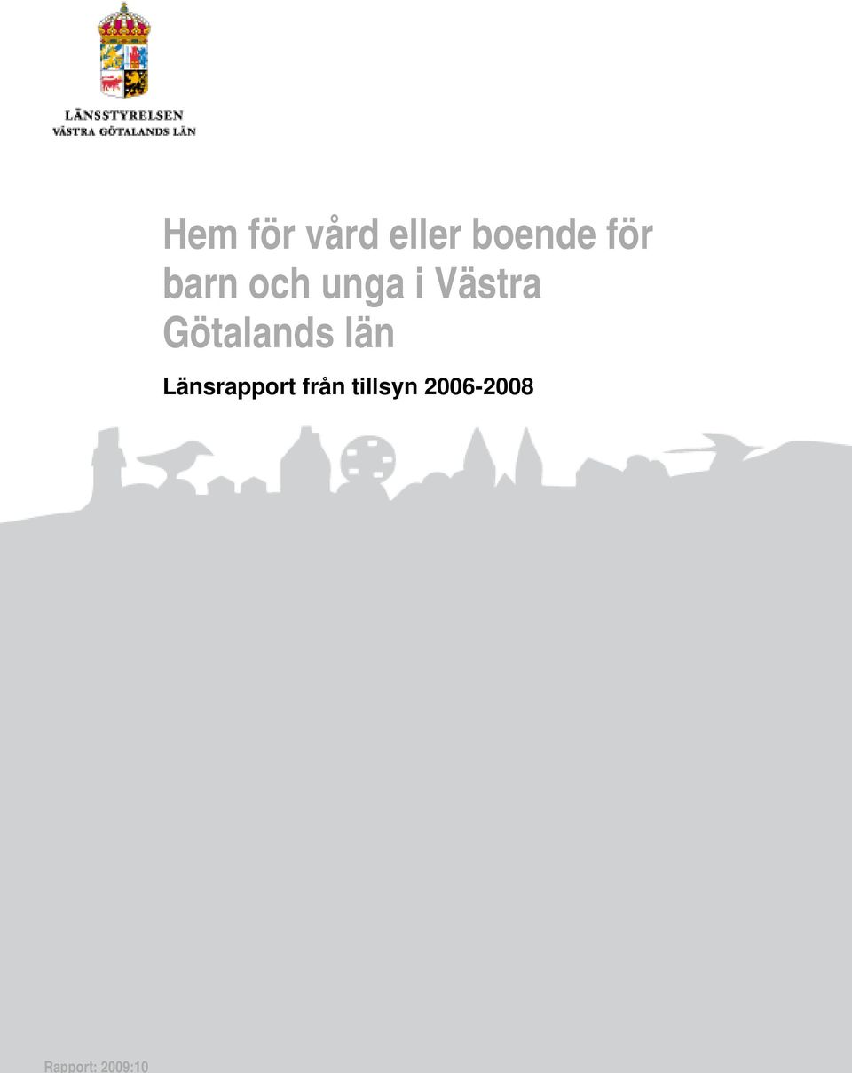 Götalands län Länsrapport
