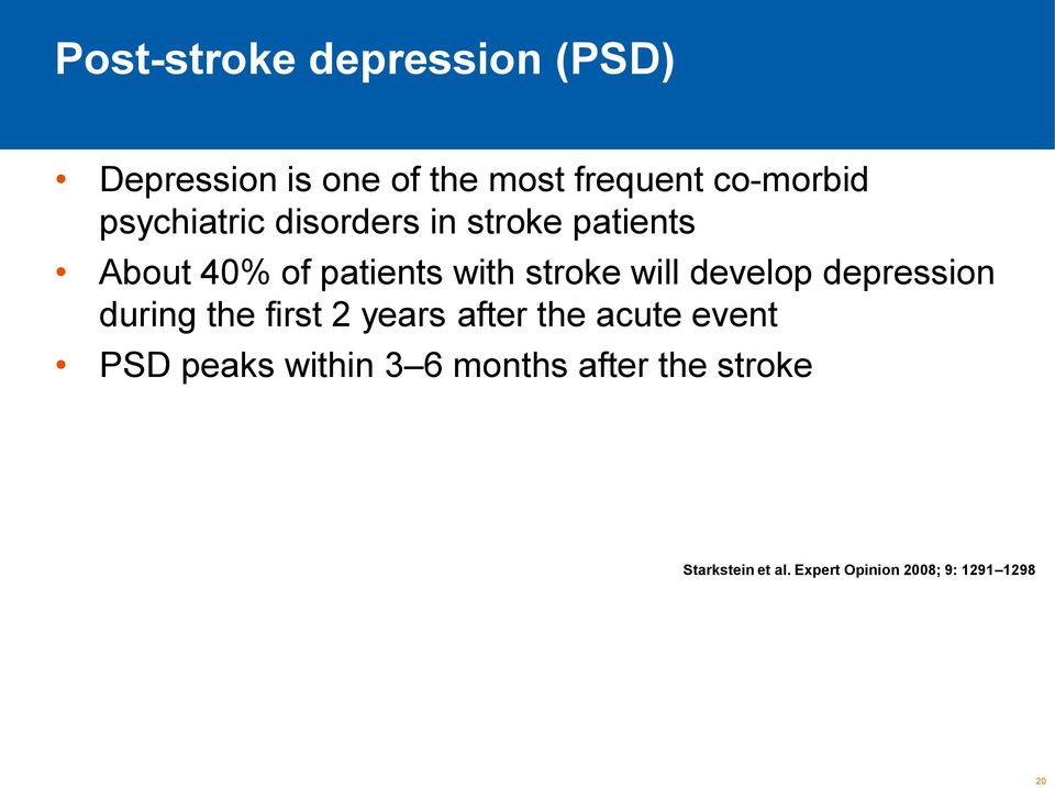 develop depression during the first 2 years after the acute event PSD peaks