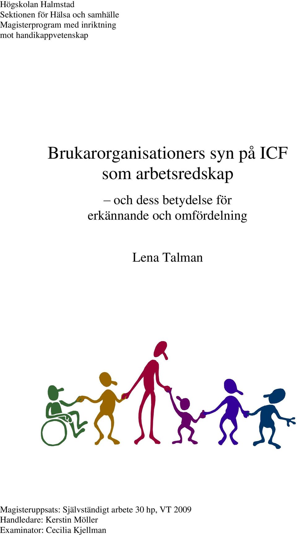 arbetsredskap och dess betydelse för erkännande och omfördelning Lena Talman