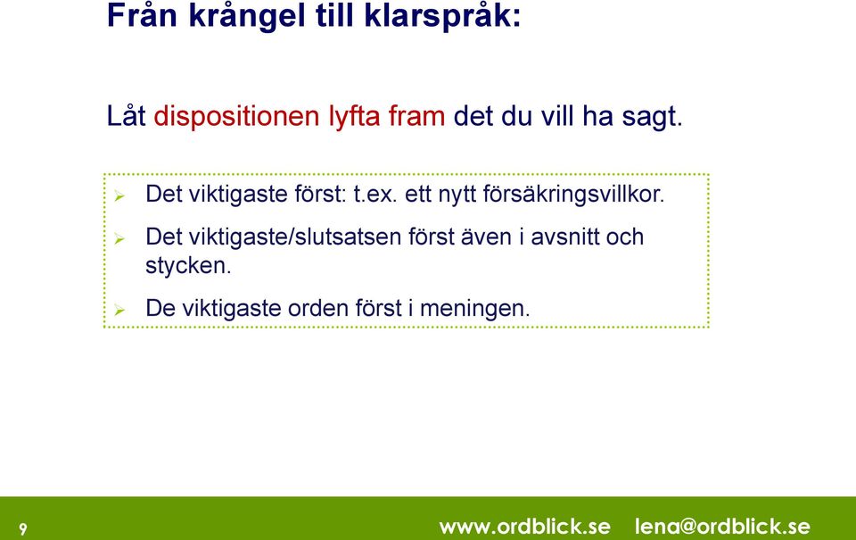 ett nytt försäkringsvillkor.