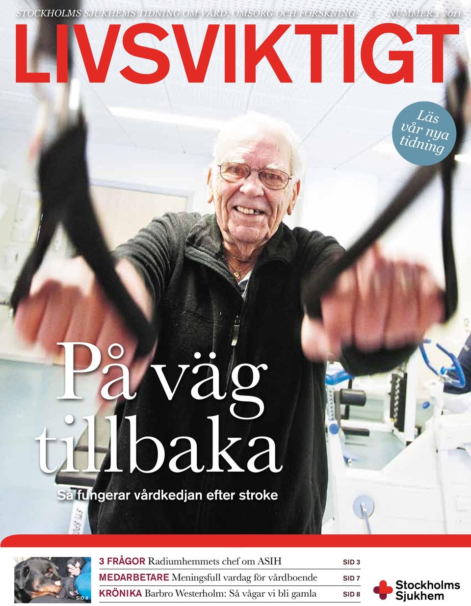 stroke 3 frågor Radiumhemmets chef om ASIH SID 3 SID 8 medarbetare