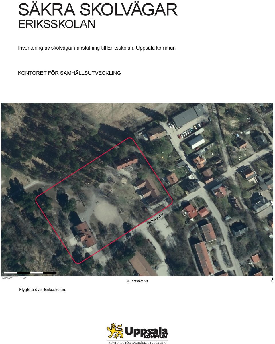 Eriksskolan, Uppsala kommun KONTORET