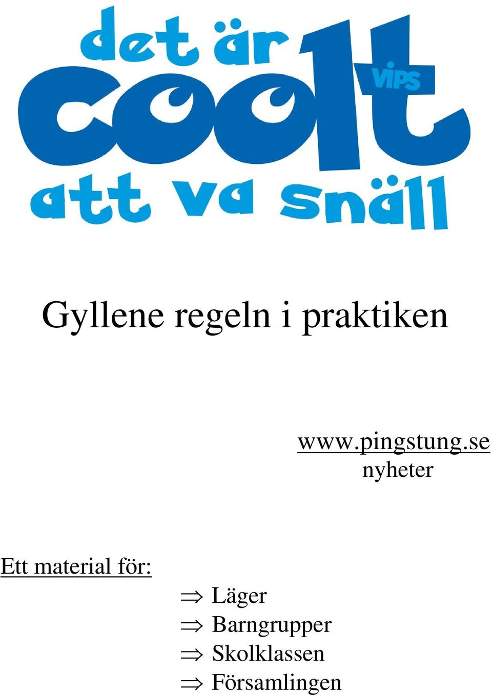 se nyheter Ett material