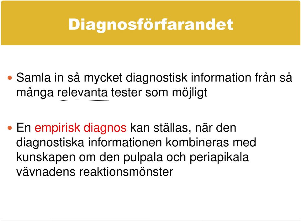 kan ställas, när den diagnostiska informationen kombineras med