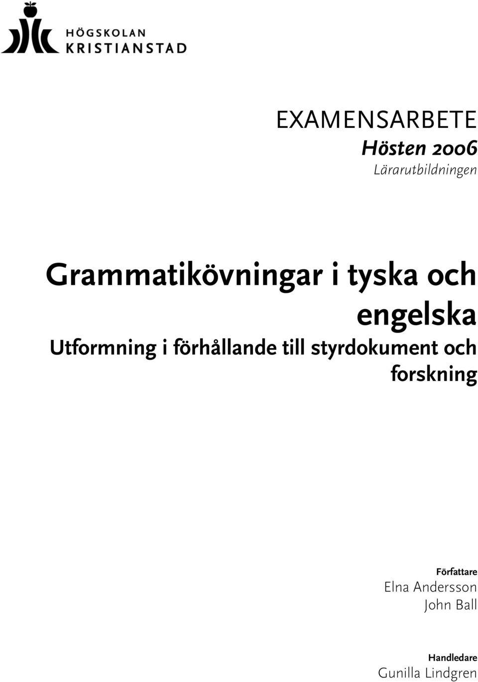 i förhållande till styrdokument och forskning
