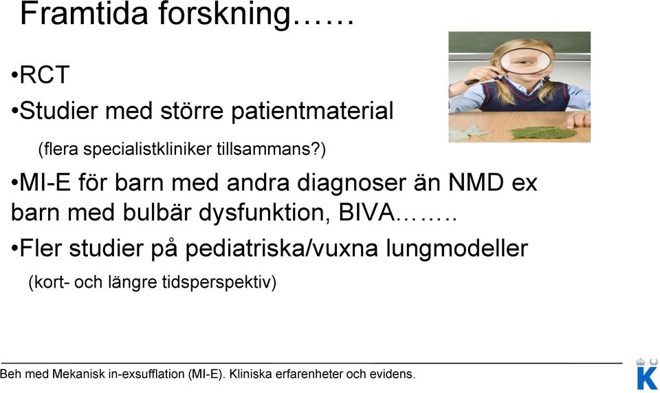 ) MI-E för barn med andra diagnoser än NMD ex barn med bulbär