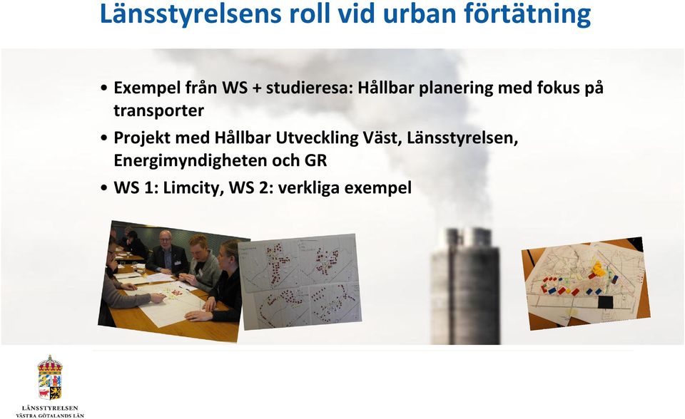 Hållbar Utveckling Väst, Länsstyrelsen,