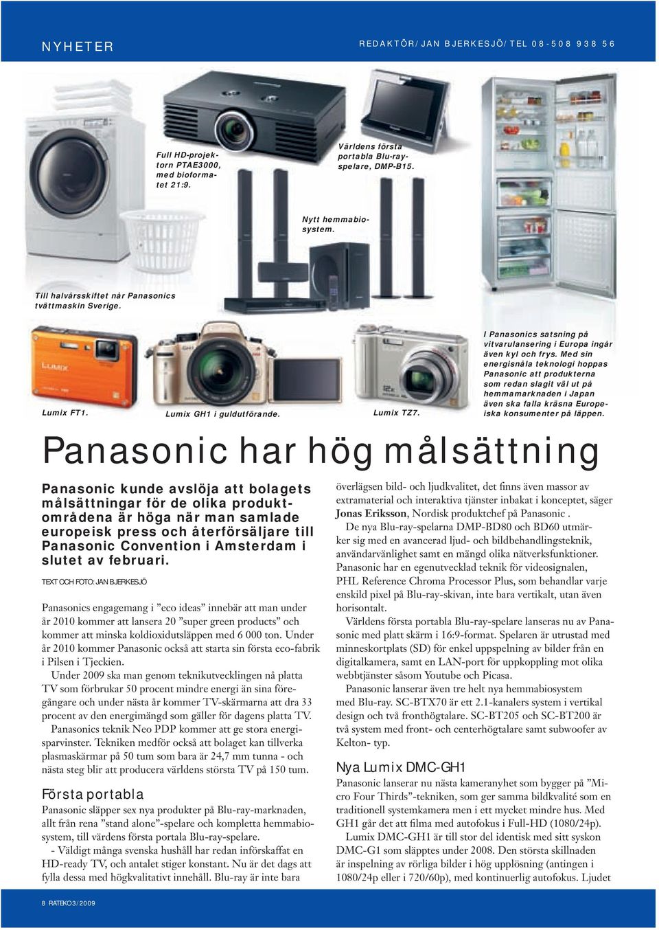 I Panasonics satsning på vitvarulansering i Europa ingår även kyl och frys.