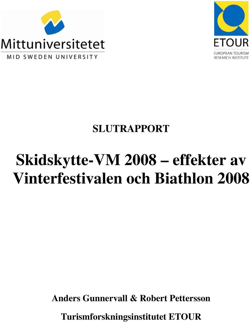 Biathlon 2008 Anders Gunnervall &