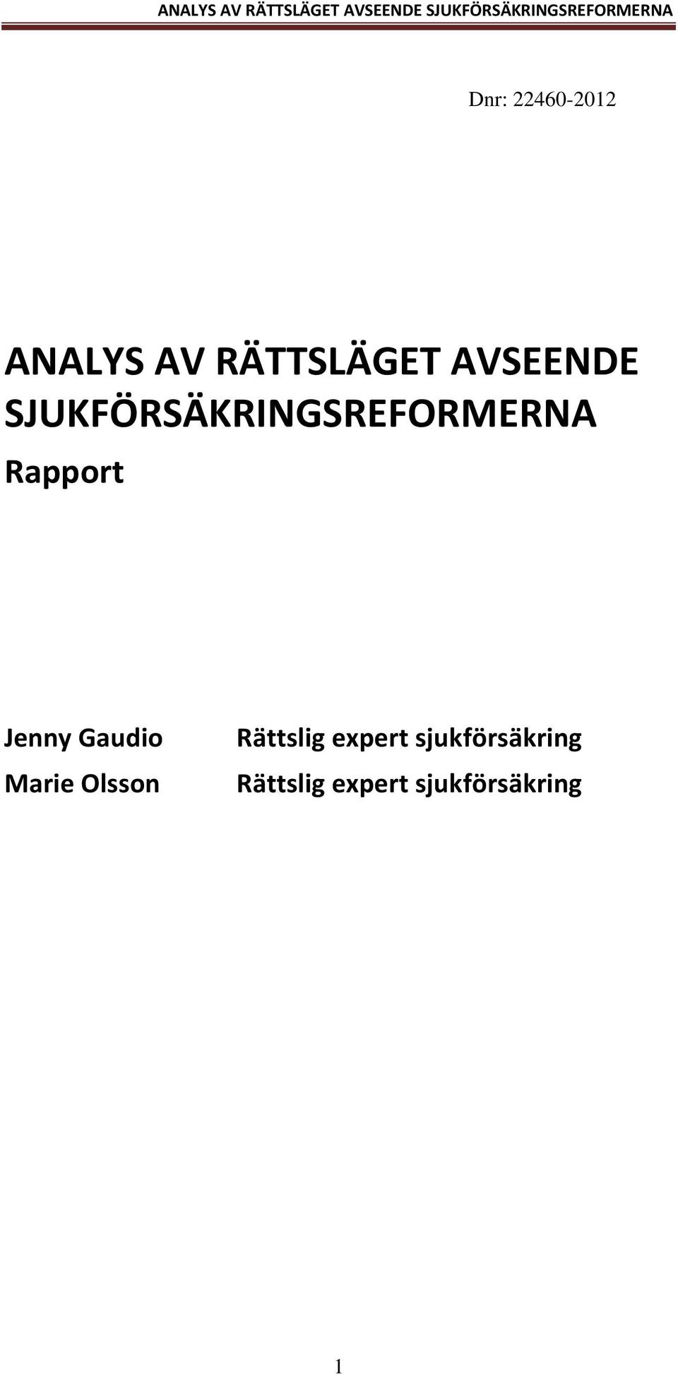 Jenny Gaudio Marie Olsson Rättslig expert