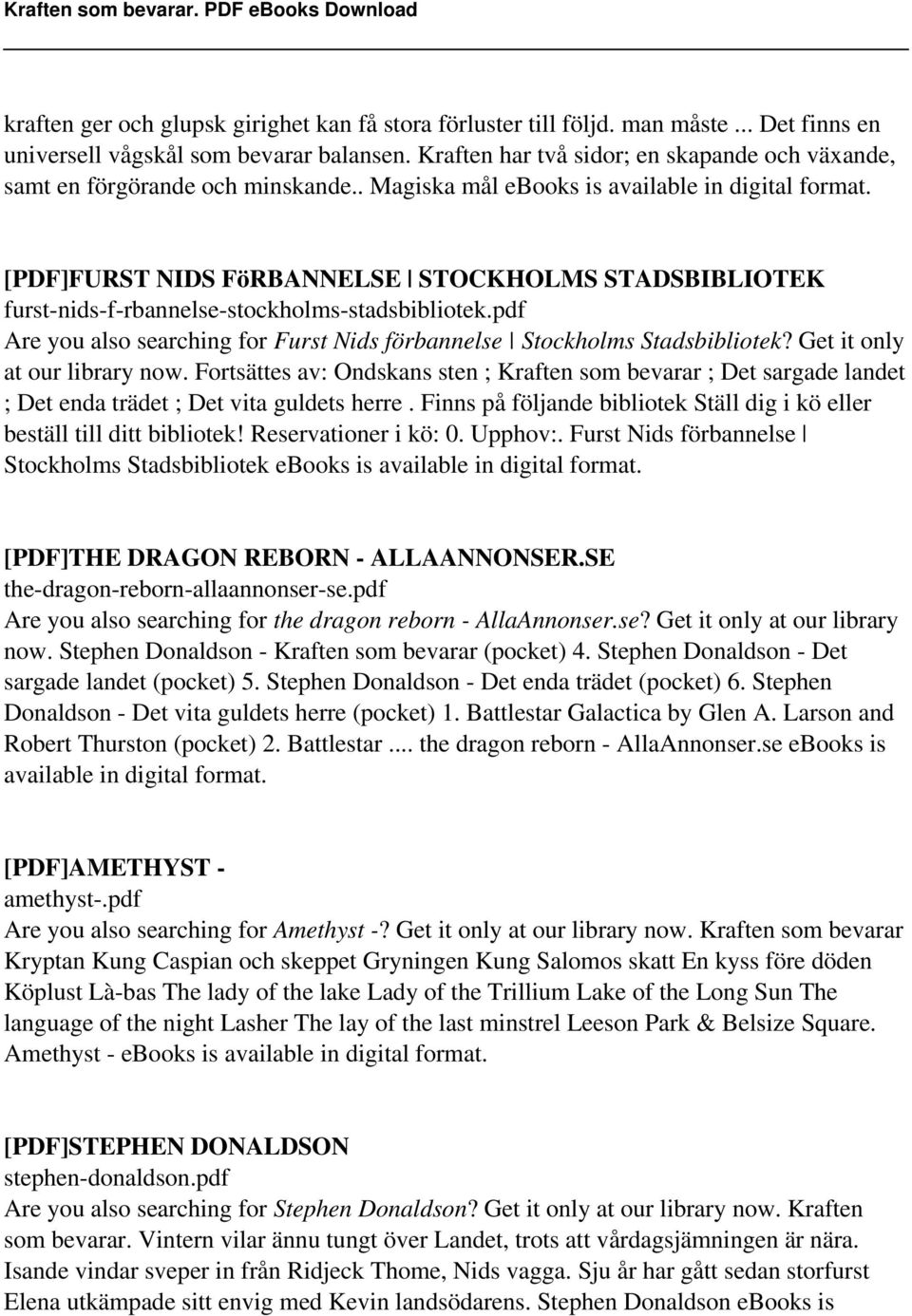 [PDF]FURST NIDS FöRBANNELSE STOCKHOLMS STADSBIBLIOTEK furst-nids-f-rbannelse-stockholms-stadsbibliotek.pdf Are you also searching for Furst Nids förbannelse Stockholms Stadsbibliotek?