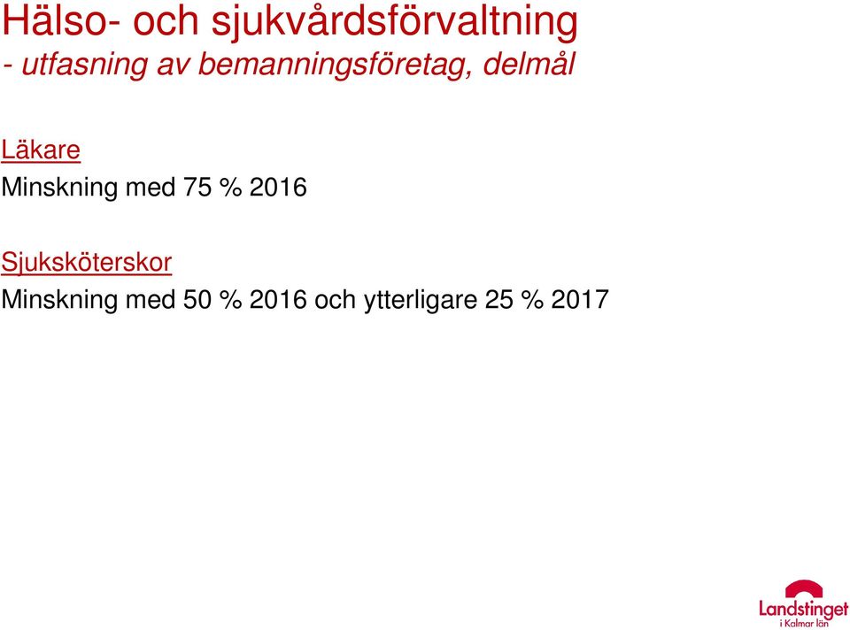 Läkare Minskning med 75 % 2016