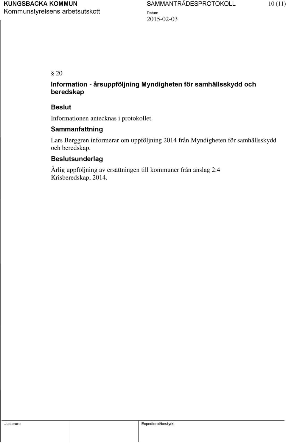 Lars Berggren informerar om uppföljning 2014 från Myndigheten för samhällsskydd och