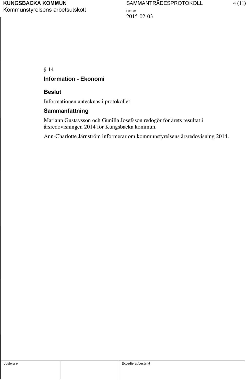 Josefsson redogör för årets resultat i årsredovisningen 2014 för Kungsbacka